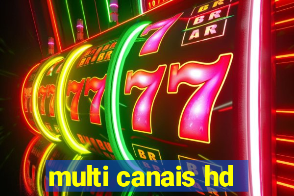 multi canais hd